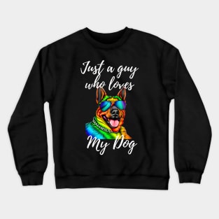 Just a guy who loves my dog Crewneck Sweatshirt